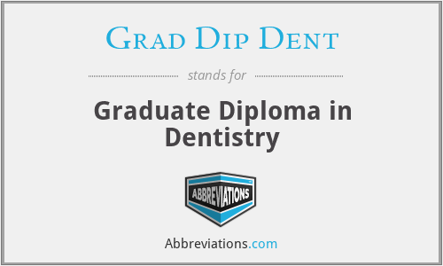 What Does Grad Dip Dent Stand For